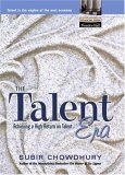 Beispielbild fr The Talent Era : Achieving a High Return on Talent zum Verkauf von Better World Books