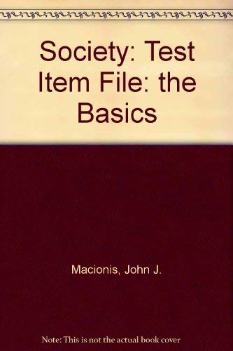 Society: The Basics: Test Item File (9780130412447) by John J. Macionis
