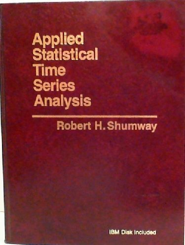 Applied Statistical Time Series Analysis (PRENTICE HALL SERIES IN STATISTICS) (9780130415004) by Shumway, Robert H.