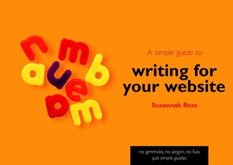 9780130415578: A Simple Guide to Writing for Your Website (Simple Guides)