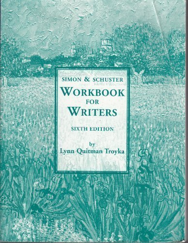 Workbook for Writers Simon & Schuster 6th Edition (9780130416278) by Lynn Quitman Troyka