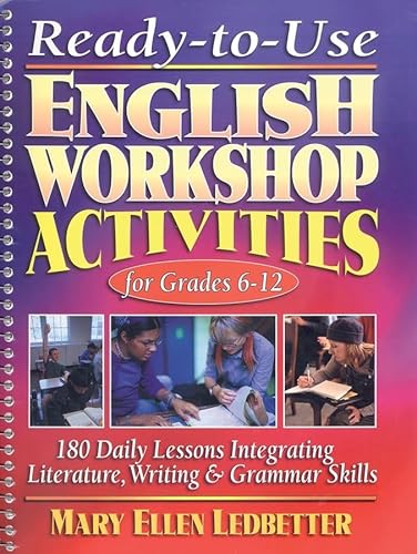 Beispielbild fr Ready-to-Use English Workshop Activities for Grades 6-12 : 180 Daily Lessons Integrating Literature, Writing and Grammar Skills zum Verkauf von Better World Books