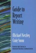 Stock image for Guide to Report Writing (Guide to Business Communication Series) for sale by KuleliBooks