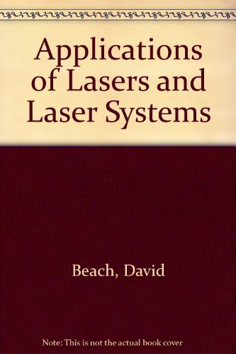 Beispielbild fr Applications of Lasers and Laser Systems zum Verkauf von Ammareal