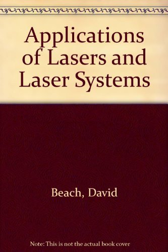 9780130419309: Applications of Lasers and Laser Systems