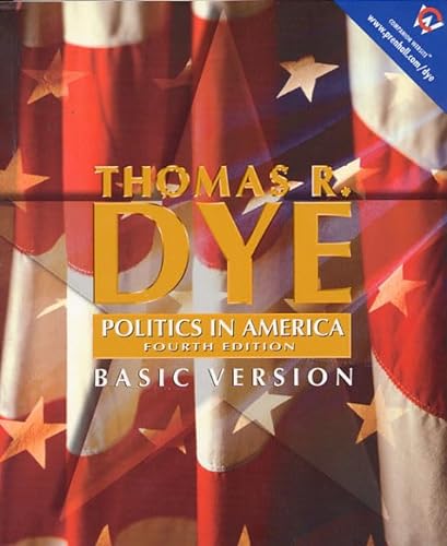 9780130420183: Politics in America, Basic Version (Election Reprint) (4th Edition)