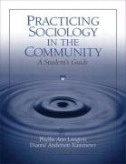 9780130420190: Practicing Sociology in the Community: A Student's Guide