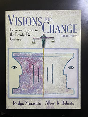Stock image for Visions for Change: Crime and Justice in the 21st Century (3rd Edition) for sale by Wonder Book