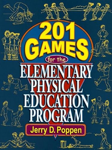 Stock image for 201 Games for the Elementary Physical Education Program for sale by Reliant Bookstore