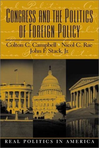 Imagen de archivo de Congress and the Politics of Foreign Policy a la venta por Better World Books