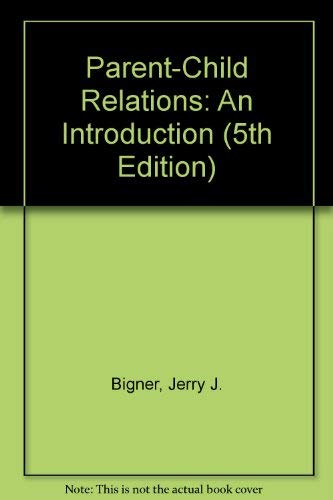 Stock image for Parent-Child Relations: An Introduction (5th Edition) for sale by -OnTimeBooks-