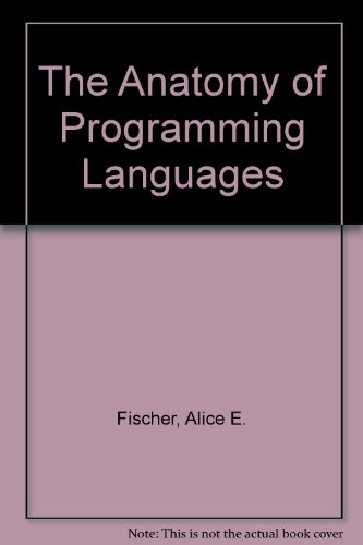 9780130422194: The Anatomy of Programming Languages