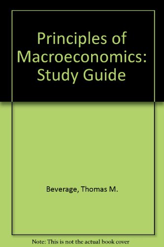 Principles of Macroeconomics: Study Guide (9780130422491) by Thomas M. Beverage; Lonnie Magee; Michael R. Veall; Deborah Fretz