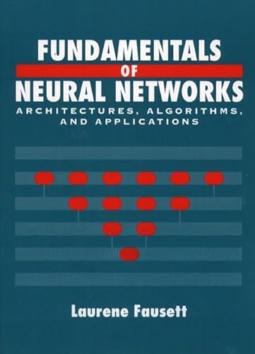 Beispielbild fr Fundamentals of Neural Networks: Architectures, Algorithms And Applications: International Edition zum Verkauf von WorldofBooks