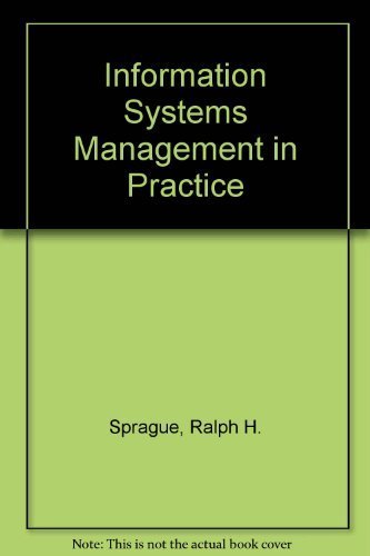 Stock image for Information Systems Management in Practice Sprague, Ralph H. and McNurlin, Barbara C. for sale by Re-Read Ltd