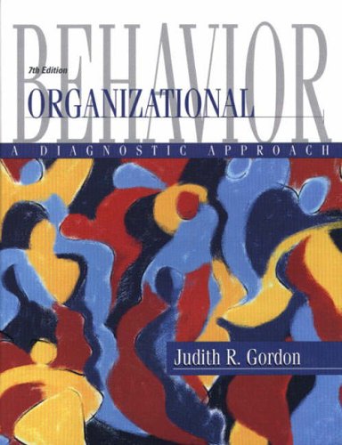 Organizational Behavior: A Diagnostic Approach - Judith R. Gordon