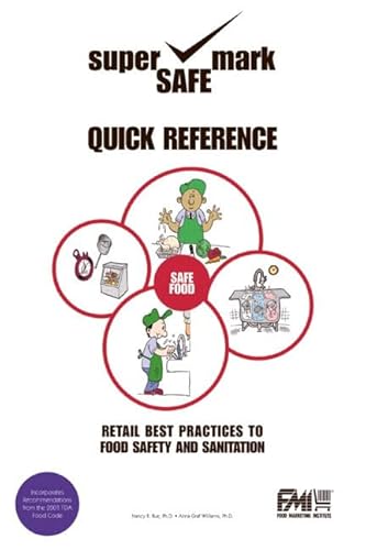 Retail Best Practices and Quick Reference to Food Safety and Sanitation (9780130424051) by Rue PhD, Nancy; Willliams, Anna Graf; Supersafemark, Fmi