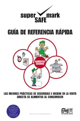 Las Mejores Practicas De Seguridad E Higiene En La Venta Directa De Alimentos Al Consumidor (9780130424075) by McSwane, David; Rue, Nancy; Linton, Richard; Willliams, Anna Graf; SuperSafeMark, FMI