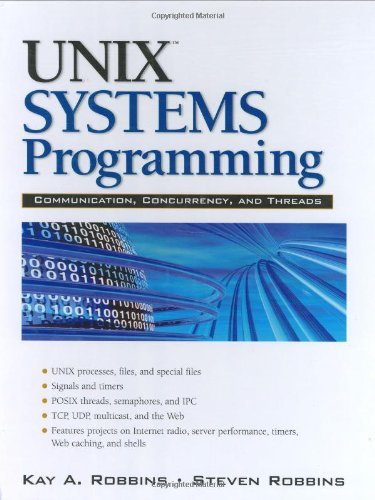 UNIX Systems Programming: Communication, Concurrency and Threads (9780130424112) by Kay A. Robbins; Steve Robbins