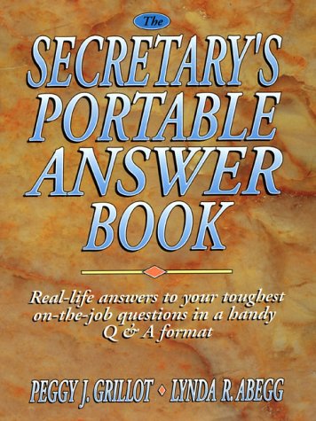 Beispielbild fr The Secretarys Portable Answer Book: Real-Life Answers to Your Toughest On-The-Job Questions in a Handy Q A Format zum Verkauf von Austin Goodwill 1101