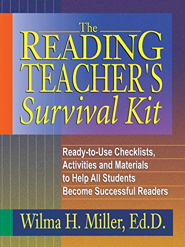 Stock image for The Reading Teacher's Survival Kit: Ready-to-Use Checklists, Activities and Materials to Help All Students Become Successful Readers (J-B Ed:Survival Guides) for sale by Revaluation Books