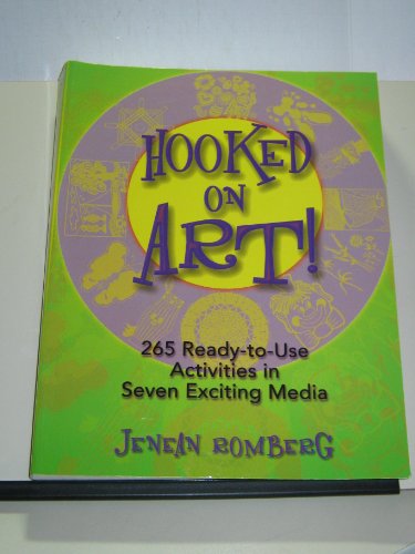 Stock image for Hooked on Art!: 265 Ready-To-Use Activities in 7 Exciting Media for sale by Orion Tech