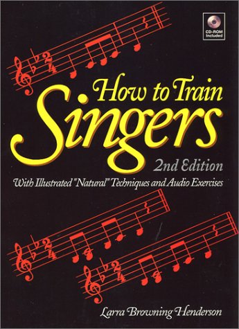 9780130429032: How to Train Singers: With Illustrated Natural Techniques & Audio Exercises