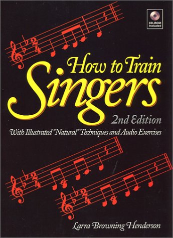 Stock image for How to Train Singers: With Illustrated Natural Techniques & Audio Exercises for sale by BooksRun