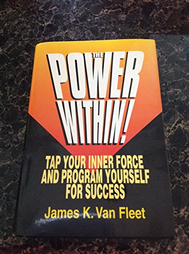 Beispielbild fr The Power Within!: Tap Your Inner Force and Program Yourself for Success zum Verkauf von More Than Words