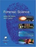 Forensic Science (9780130432513) by Jackson, Andrew R. W.; Jackson, Julie M.