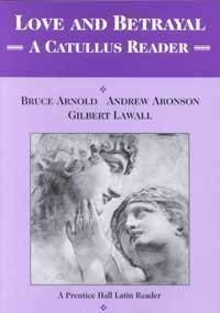 Stock image for Love and Betrayal: A Catullus Reader for sale by SecondSale