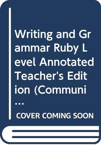 Beispielbild fr Writing and Grammar Ruby Level Annotated Teacher's Edition (Communication in Action) zum Verkauf von Wonder Book