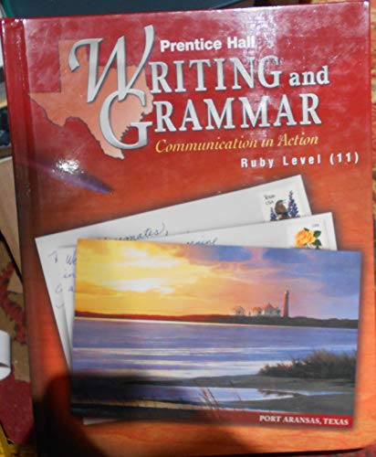 9780130434524: Prentice Hall Writing and Grammar Communication in Action Ruby Level (11)