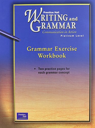 Imagen de archivo de PRENTICE HALL WRITING & GRAMMAR GRAMMAR EXERCISE WORKBOOK GRADE 10 2001C FIRST EDITION a la venta por BooksRun
