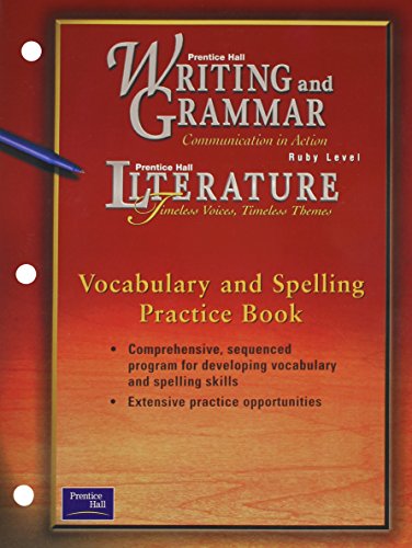 Beispielbild fr Prentice Hall Writing And Grammar, Communication In Action And Literature, Timeless Voices, Timeless Themes, Ruby Level: The American Experience: Consumable Student Vocabulary And Spelling And Practice Book (2001 Copyright) zum Verkauf von ~Bookworksonline~