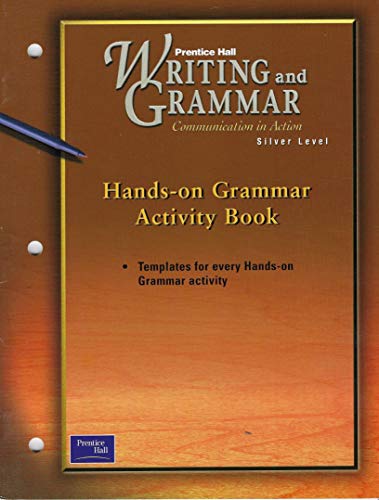 Stock image for WRITING AND GRAMMAR SILVER, COMMUNICATION IN ACTION, HANDS ON GRAMMAR ACTIVITY BOOK for sale by mixedbag