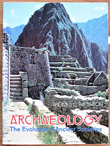 Beispielbild fr Archaeology : The Evolution of Ancient Societies zum Verkauf von Better World Books