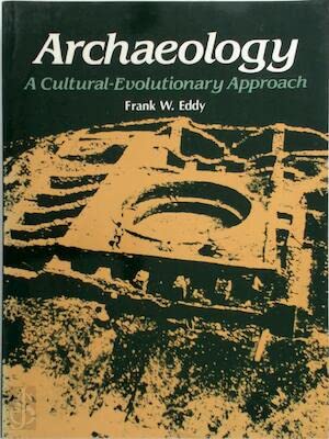 Stock image for Archaeology: A Cultural Evolutionary Approach for sale by HPB-Red