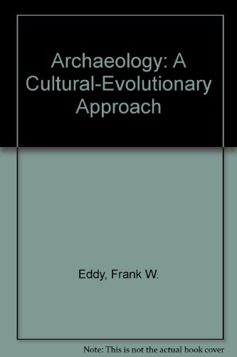 9780130440822: Archaeology, a Cultural-Evolutionary Approach