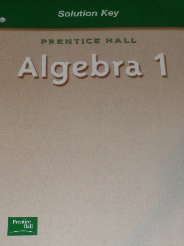 Prentice Hall: Algebra 1, Solutions Key (9780130444035) by Charles Smith