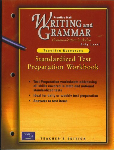Stock image for Prentice Hall Writing And Grammar, Communication In Action, Ruby Level: Consumable Teaching Resources: Standardized Test Preparation Workbook: Teacher's Edition (2001 Copyright) for sale by ~Bookworksonline~