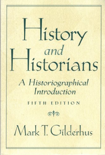 9780130448248: History and Historians: A Historiographical Introduction (5th Edition)