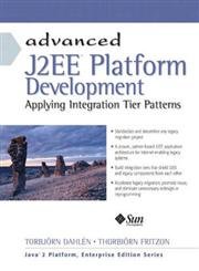 Advanced J2EE Platform Development. Applying Integration Tier Patterns.