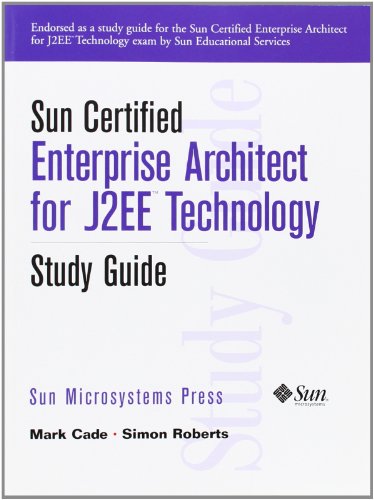 9780130449160: Sun Certified Enterprise Architecture for J2EE Technology Study Guide