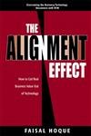 9780130449399: The Alignment Effect: How to Get Real Business Value Out of Technology