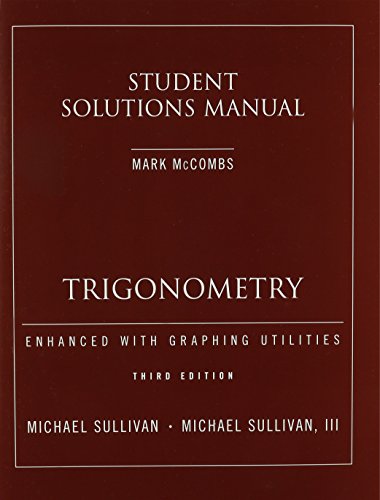 Trigonometry Enhanced with Graphg Utilities (9780130449580) by Mark McCombs; Robert Blitzer