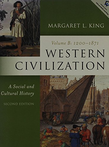 Beispielbild fr Western Civilization Vol. B: A Social and Cultural History, 1200-1871 zum Verkauf von PsychoBabel & Skoob Books