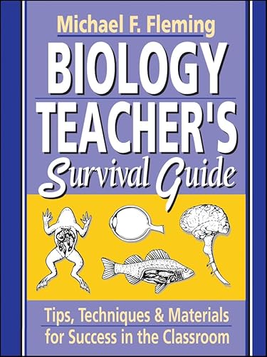 Stock image for Biology Teacher's Survival Guide : Tips, Techniques and Materials for Success in the Classroom for sale by Better World Books: West