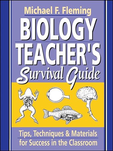Stock image for Biology Teacher's Survival Guide : Tips, Techniques and Materials for Success in the Classroom for sale by Better World Books: West