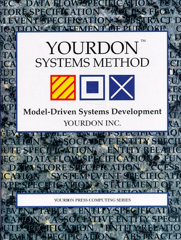 9780130451620: Yourdon Systems Method: Model-Driven Systems Development